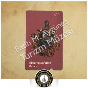 Süsleme Sanatı-Matara Temalı Telefon Kartı